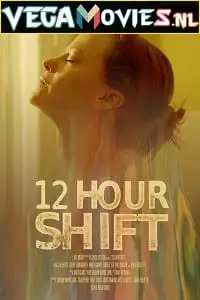 12 hour shift 2020 , vegamovies3 - vegamovies3.moviesmod.bio