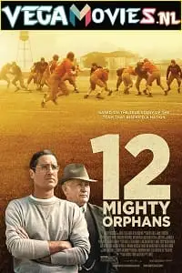 12 mighty orphans 2021 , vegamovies3 - vegamovies3.moviesmod.bio