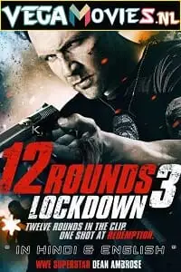 12 rounds 3 lockdown 2015 , vegamovies3 - vegamovies3.moviesmod.bio