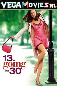13 going on 30 2004 , vegamovies3 - vegamovies3.moviesmod.bio