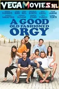 18 a good old fashioned orgy 2011 , vegamovies3 - vegamovies3.moviesmod.bio