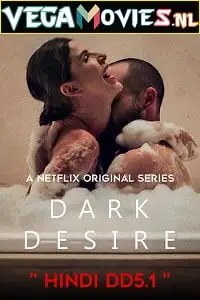 18 dark desire season 1 , vegamovies3 - vegamovies3.moviesmod.bio
