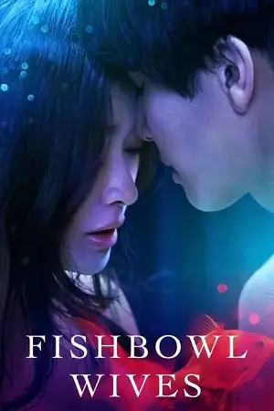 18 fishbowl wives 2022 , vegamovies3 - vegamovies3.moviesmod.bio