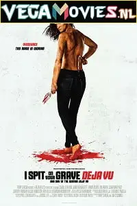 18 i spit on your grave deja vu 2019 , vegamovies3 - vegamovies3.moviesmod.bio