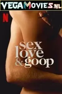 18 netflix sex love goop 2021 , vegamovies3 - vegamovies3.moviesmod.bio