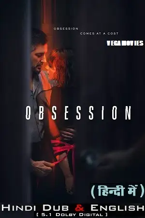 18 obsession netflix original 2023 , vegamovies3 - vegamovies3.moviesmod.bio