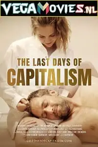 18 the last days of capitalism 2020 , vegamovies3 - vegamovies3.moviesmod.bio