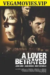 a lover betrayed 2017 , vegamovies3 - vegamovies3.moviesmod.bio
