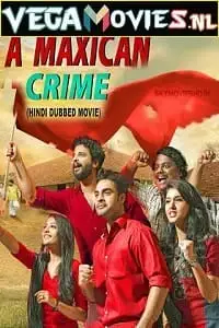a maxican crime 2021 , vegamovies3 - vegamovies3.moviesmod.bio