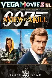 a view to a kill james bond part 15 1985 , vegamovies3 - vegamovies3.moviesmod.bio