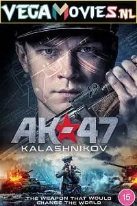 ak 47 aka kalashnikov 2020 , vegamovies3 - vegamovies3.moviesmod.bio