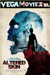 altered skin 2018 , vegamovies3 - vegamovies3.moviesmod.bio