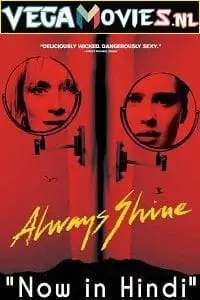 always shine 2016 , vegamovies3 - vegamovies3.moviesmod.bio