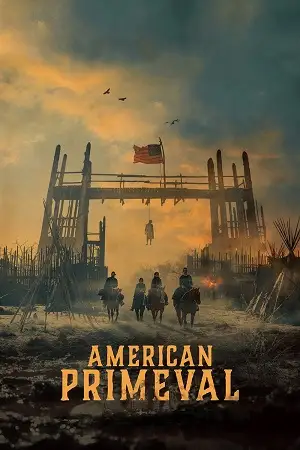 american primeval netflix original 2025 , vegamovies3 - vegamovies3.moviesmod.bio