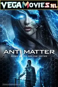 anti matter 2016 , vegamovies3 - vegamovies3.moviesmod.bio
