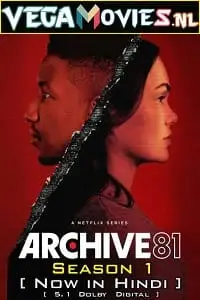 archive 81 season 1 , vegamovies3 - vegamovies3.moviesmod.bio