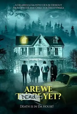 are we dead yet 2019 , vegamovies3 - vegamovies3.moviesmod.bio
