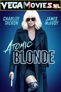 atomic blonde 2017 , vegamovies3 - vegamovies3.moviesmod.bio