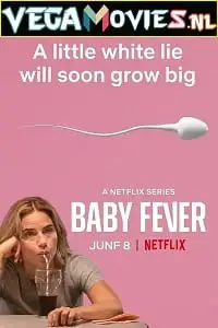 baby fever netflix original 2022 , vegamovies3 - vegamovies3.moviesmod.bio