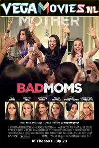 bad moms 2016 , vegamovies3 - vegamovies3.moviesmod.bio