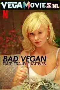 bad vegan fame. fraud. fugitives. netflix original 2022 , vegamovies3 - vegamovies3.moviesmod.bio