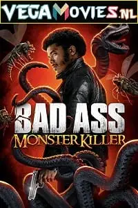 badass monster killer 2015 , vegamovies3 - vegamovies3.moviesmod.bio