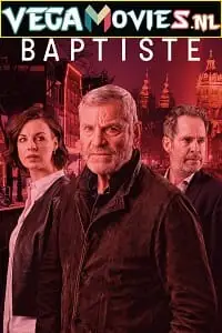 baptiste season 2 , vegamovies3 - vegamovies3.moviesmod.bio