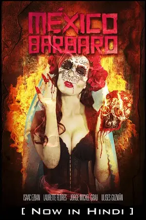barbarous mexico 2014 , vegamovies3 - vegamovies3.moviesmod.bio
