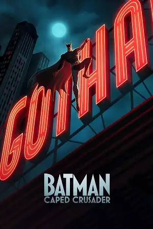 batman caped crusader 2024 , vegamovies3 - vegamovies3.moviesmod.bio