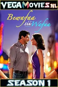 bewafaa sii wafaa season 1 , vegamovies3 - vegamovies3.moviesmod.bio