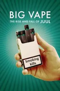 big vape the rise and fall of juul 2023 , vegamovies3 - vegamovies3.moviesmod.bio
