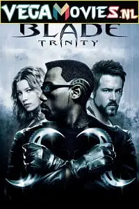 blade trinity 2004 , vegamovies3 - vegamovies3.moviesmod.bio