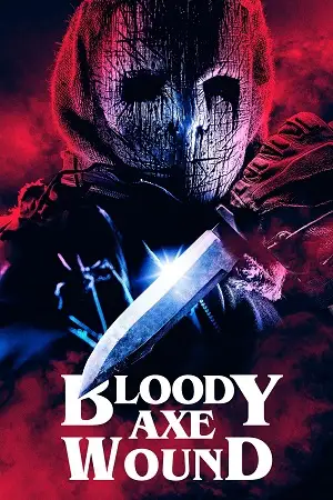 bloody axe wound 2024 , vegamovies3 - vegamovies3.moviesmod.bio
