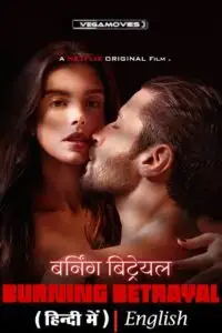 burning betrayal netflix original 2024 , vegamovies3 - vegamovies3.moviesmod.bio