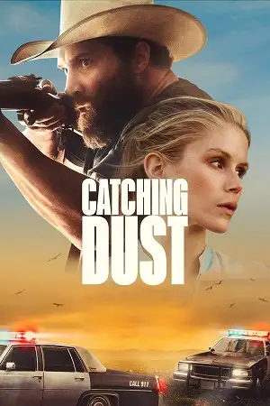 catching dust 2023 , vegamovies3 - vegamovies3.moviesmod.bio