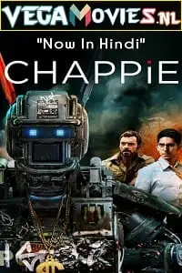 chappie 2015 , vegamovies3 - vegamovies3.moviesmod.bio