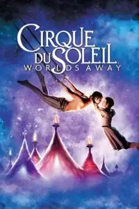 cirque du soleil worlds away 2012 , vegamovies3 - vegamovies3.moviesmod.bio