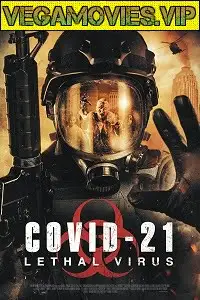 covid 21 lethal virus 2021 , vegamovies3 - vegamovies3.moviesmod.bio