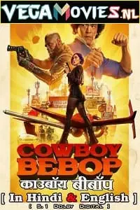 cowboy bebop netflix original 2021 , vegamovies3 - vegamovies3.moviesmod.bio