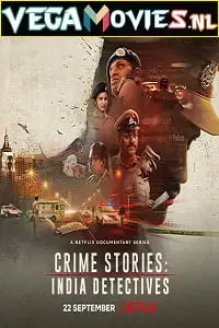 crime stories india detectives 2021 , vegamovies3 - vegamovies3.moviesmod.bio