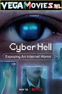 cyber hell exposing an internet horror 2022 , vegamovies3 - vegamovies3.moviesmod.bio