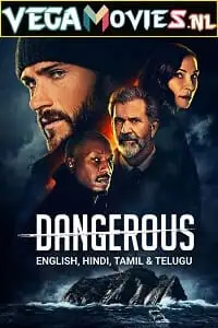 dangerous 2021 , vegamovies3 - vegamovies3.moviesmod.bio