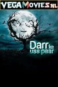 darr ke uss paar 2021 , vegamovies3 - vegamovies3.moviesmod.bio