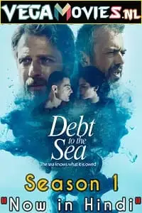 debt to the sea 2019 , vegamovies3 - vegamovies3.moviesmod.bio