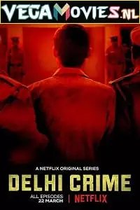 delhi crime 2019 , vegamovies3 - vegamovies3.moviesmod.bio