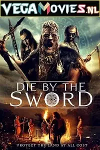 die by the sword 2020 , vegamovies3 - vegamovies3.moviesmod.bio
