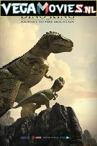 dino king 3d journey to fire mountain 2019 , vegamovies3 - vegamovies3.moviesmod.bio