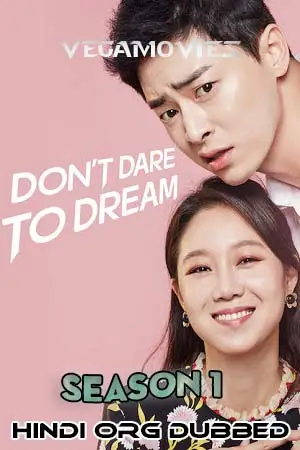 don t dare to dream season 1 , vegamovies3 - vegamovies3.moviesmod.bio