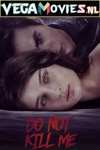 don t kill me netflix original 2022 , vegamovies3 - vegamovies3.moviesmod.bio