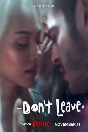 don t leave netflix original 2022 , vegamovies3 - vegamovies3.moviesmod.bio